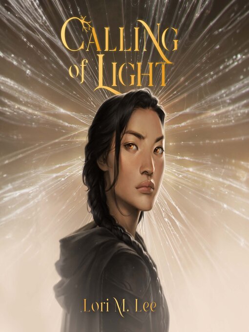 Title details for Calling of Light by Lori M. Lee - Available